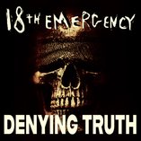 18th Emergency Denying Truth